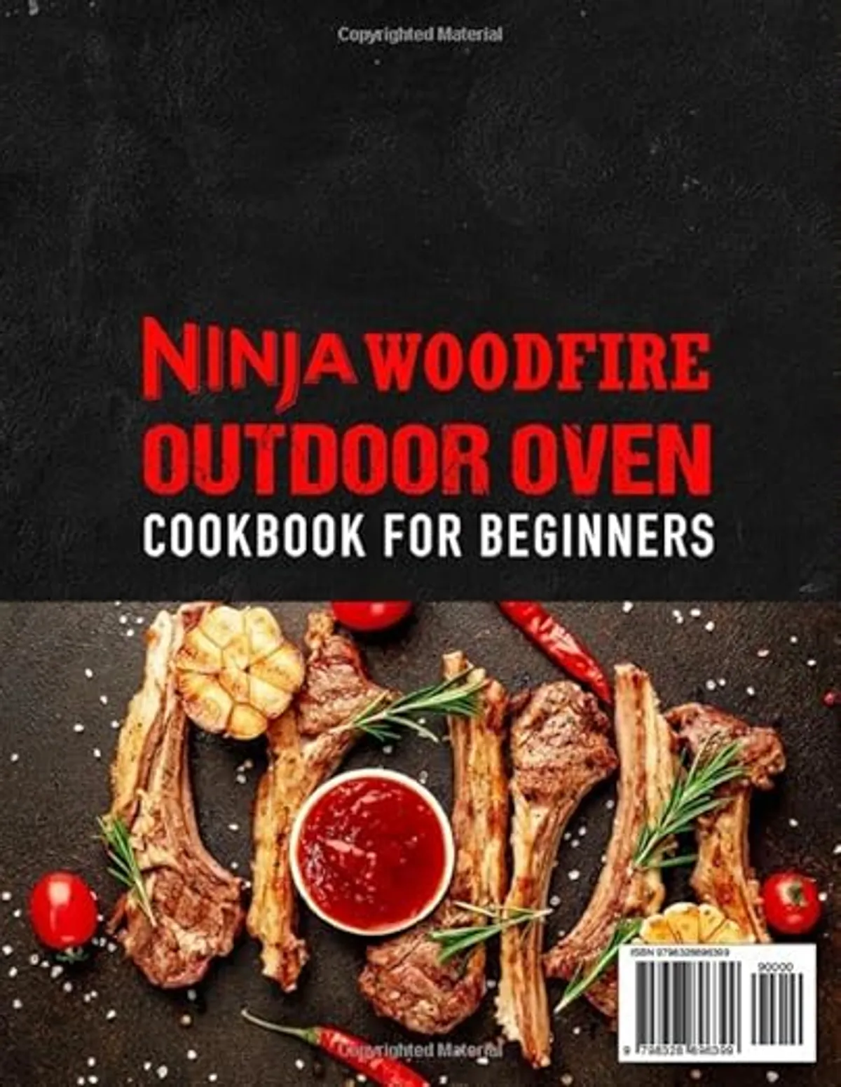 Ninja Woodfire Outdoor Oven Cookbook for Beginners: 2000-Day Quick & Delicious Ninja Woodfire Recipes for Smoking and Baking.
