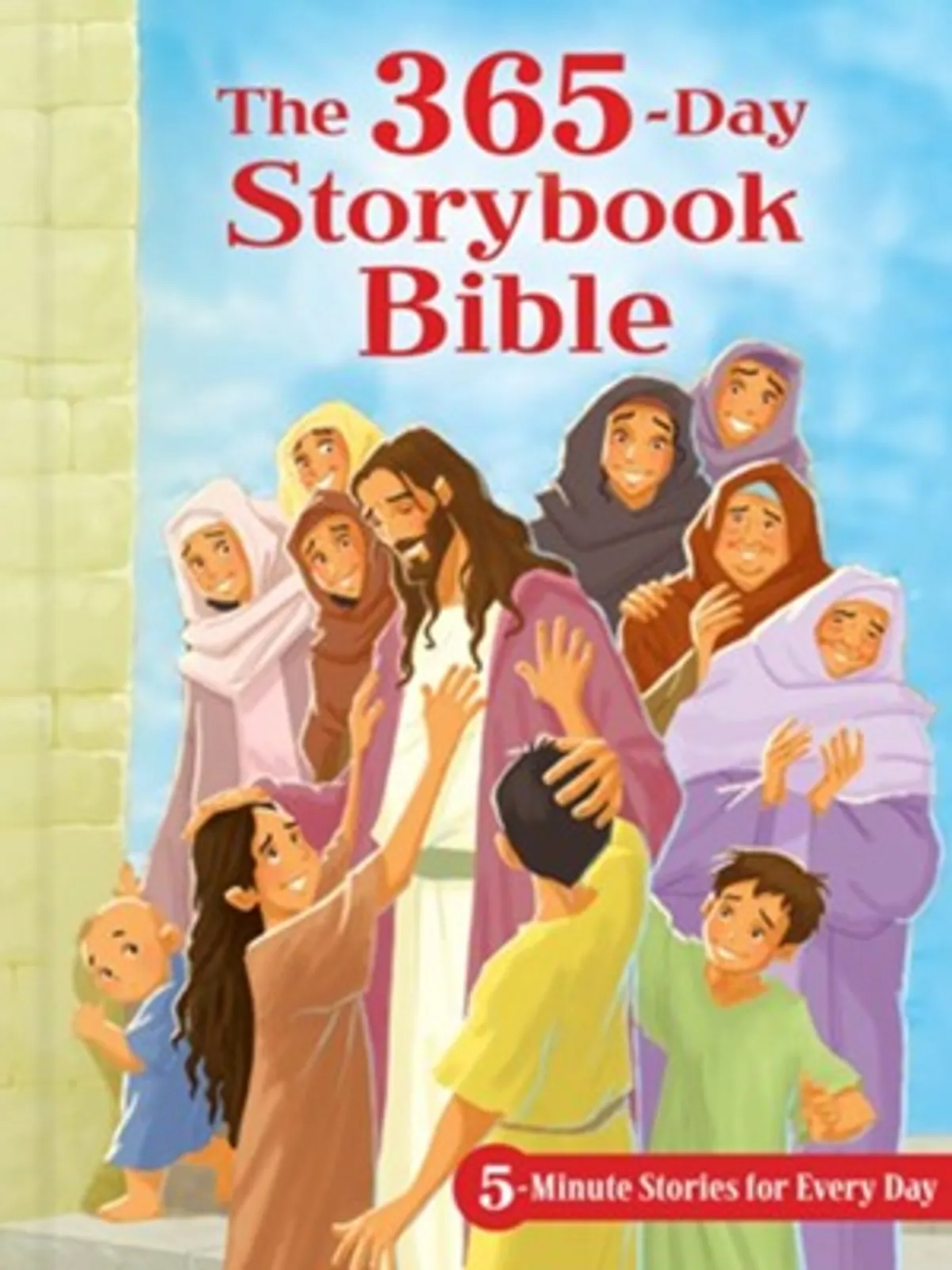 Children Bible Stories 365-Day Storybook Bible: 5-Minute Stories for Every Day