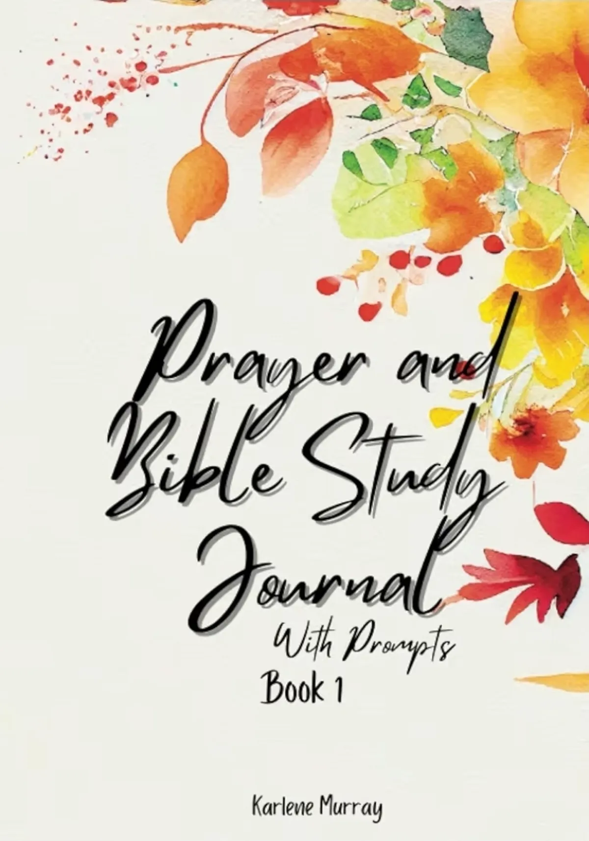 Prayer and Bible Study Journal with Prompts